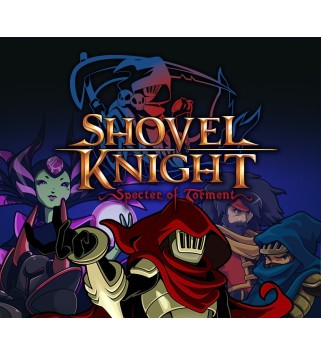 Shovel Knight: Specter of Torment Steam Key EUROPE
